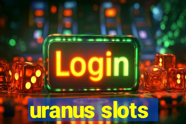 uranus slots